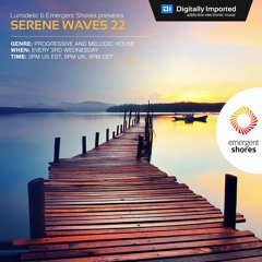 Lumidelic Pres. Serene Waves 22 [Apr 2019]