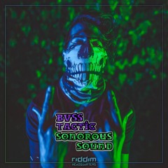 Bvss Tactic - Sonorous Sound [Riddim HQ] (Free Download)