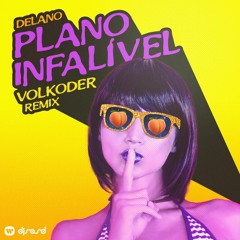 Delano - Plano Infalível (Volkoder Remix)