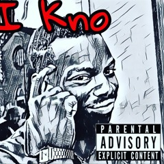 I Kno