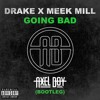 Drake And Meek Mill Going Bad Axel Boy Bootleg Mp3