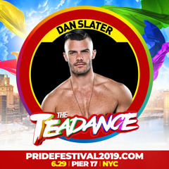 DJ DAN SLATER | THE TEADANCE | PRIDE FESTIVAL 2019