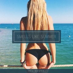 Del. - Smells Like Summer <3