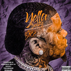 YELLA BEEZY CAN'T STOP AT ALL CHOPPED N SCREWED ( AIN'T NO GOIN BACC ) HOSTED BY DJ ROZAY TECHNIQUE ROSALES
