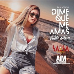 Nikki Alva - Dime Que Me Amas