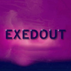 Exedout (Prod. Warehouse One )