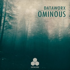 Dataworx - Ominous (Original Mix)
