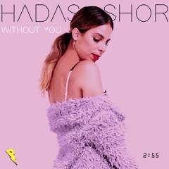 Hadas Shor - Without You