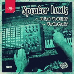 Speaker Louis - For The People