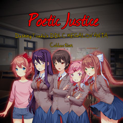 Poetic Justice ~ DashingToadie's DDLC MEGALOVANIA Collection