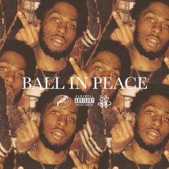 Ball In Peace [Prod. Ban$$]