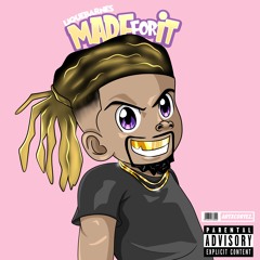 Made For It Ft Mykel Chris