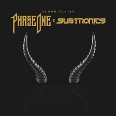 PhaseOne & Subtronics - Demon Hunter