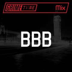 Grime Time mix by BBB