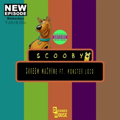 Skreem Machine - Scooby Ft Monster Loco Prod. By Kryple