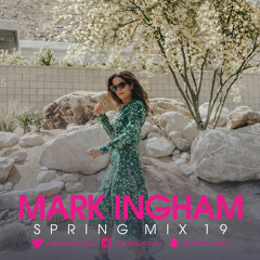 Mark Ingham | Spring Mix 19