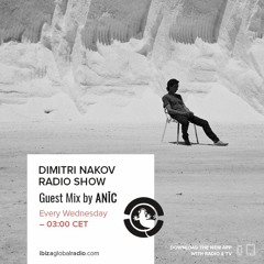 ANĪC on Ibiza Global Radio for Dimitri Nakov Radio Show 17.04.2019
