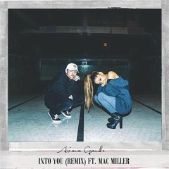 LEAK: Ariana Grande - Into You Ft. Mac Miller (Alex Ghenea Remix)(FLAC)