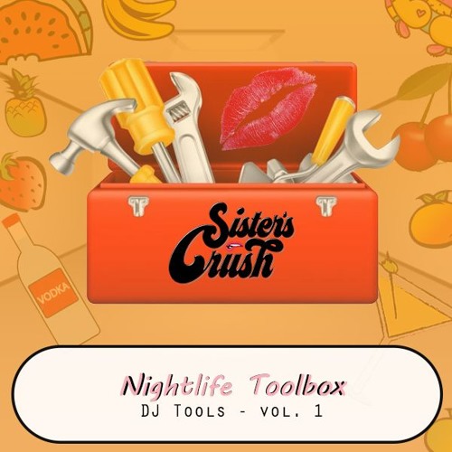 Sister's Crush Toolbox - DJ Tools 2019 Vol. 1