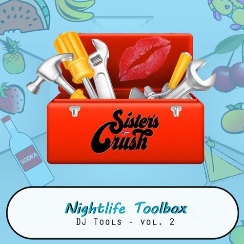 Sister's Crush Toolbox - DJ Tools 2019 Vol. 2