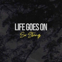 Life Goes On