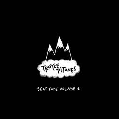 Troyce Pitones Beat Tape Volume 1