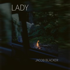 Lady (Prod. Jacob Blacker)