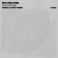 PREMIERE: Rick Pier O'Neil - Another Side (Danidu & Hasith Remix) [Yang]