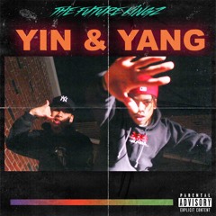 Yin & Yang -  The Future Kingz (Prod. by JoeMay)