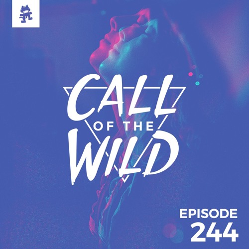 244 - Monstercat: Call of the Wild