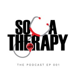 SOCA THERAPY THE PODCAST 001