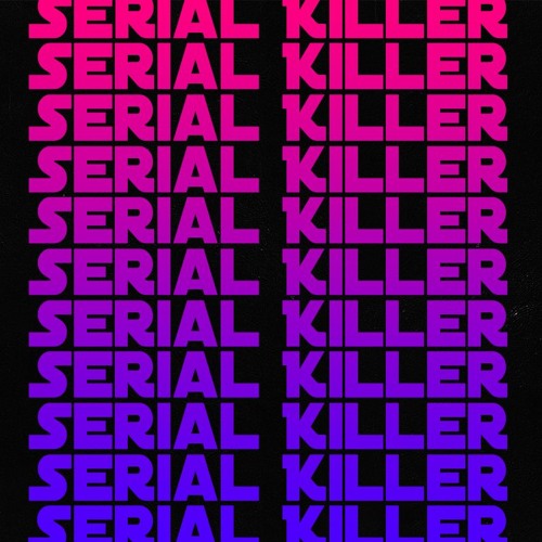 Serial Killer - Denzel Curry / Night Lovell / $uicideBoy$