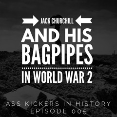 Jack Churchill and His Bagpipes in World War 2