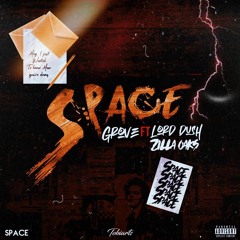 Space (feat. Lord D & Zilla Oaks)