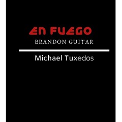 En Fuego. With Michael tuxedos