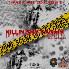 Killin Shyt Again - Nuke (feat. Mikrofone Rob)