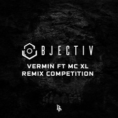 Objectiv - Vermin  Ft, MC XL(Spectre Remix) [Free Download}