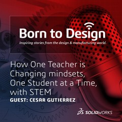 How One Teacher is Changing mindsets, One Student at a Time, with STEM - Ep13
