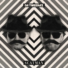 Da Tweekaz - SCATMAN (NEW TRACK)