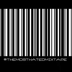 #mosthated - Giftstoff // themosthatedmixtape