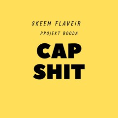 Cap Shit (Feat. ProjektBooda)