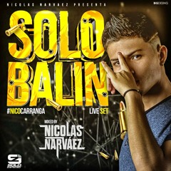 SOLO BALIN BY NICOLÁS NARVÁEZ @djnicolasnarvaez (SOLO ZAPATEO,GUARACHA, ALETEO, TRIBAL HOUSE)