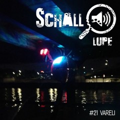 schalllupecast#021 - vareli