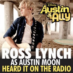 Heard It On The Radio - Ross Lynch (Austin & Ally)