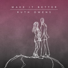 RUTH OWENS - Make It Better