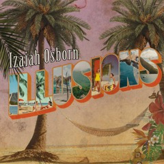Izaiah Osborn - Illusions (prod. YZ)
