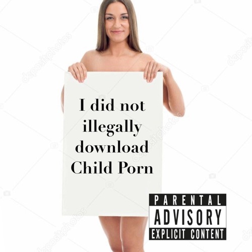 I Did Not Illegally Download Child P0rn