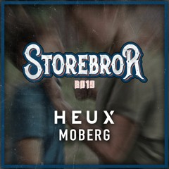 STOREBROR 2019 - HEUX ft. Moberg