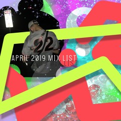 April 2019 Mix List