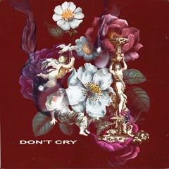 Don't Cry ft Head Huncho